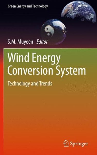 S M Muyeen · Wind Energy Conversion Systems: Technology and Trends - Green Energy and Technology (Pocketbok) [2012 edition] (2014)