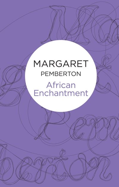 Cover for Margaret Pemberton · African Enchantment (Paperback Book) (2013)