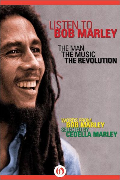 Listen to Bob Marley: The Man, the Music, the Revolution - Bob Marley - Kirjat - Open Road Media - 9781453254769 - tiistai 3. heinäkuuta 2012