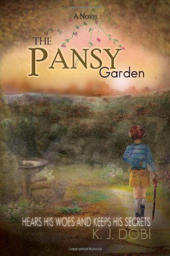 Cover for K J. Dobi · The Pansy Garden: a Novel (Paperback Book) (2010)