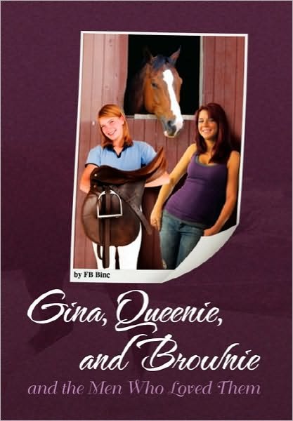 Cover for Fb Binc · Gina, Queenie, and Brownie and the men Who Loved Them (Pocketbok) (2010)