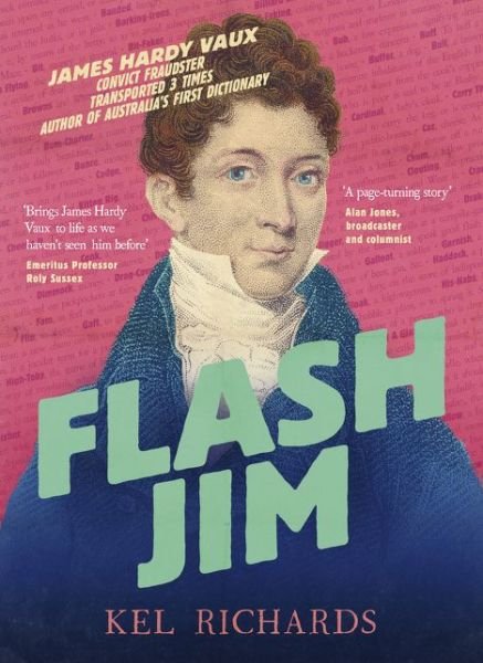 Cover for Kel Richards · Flash Jim: The astonishing story of the convict fraudster who wrote Australia's first dictionary (Pocketbok) (2021)