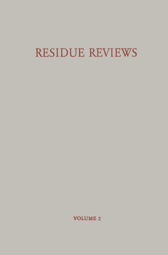 Cover for Francis A. Gunther · Residue Reviews / Ruckstands-Berichte: Residues of Pesticides and Other Foreign Chemicals in Foods and Feeds / Ruckstande Von Pesticiden Und Anderen Fremdstoffen in Nahrungs- Und Futtermitteln - Reviews of Environmental Contamination and Toxicology (Paperback Bog) [Softcover Reprint of the Original 1st 1963 edition] (2012)