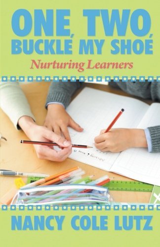 Cover for Nancy Cole Lutz · One, Two, Buckle My Shoe: Nurturing Learners (Pocketbok) (2012)