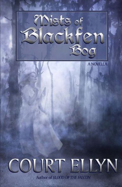 Cover for Court Ellyn · Mists of Blackfen Bog (Paperback Book) (2011)