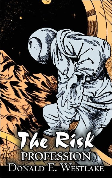 Cover for Donald E. Westlake · The Risk Profession (Inbunden Bok) (2011)