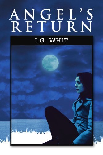 Cover for I G. Whit · Angel's Return (Paperback Bog) (2011)