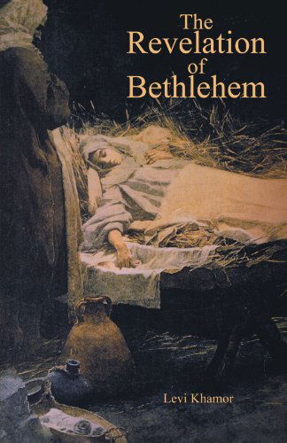 Cover for Levi Khamor · The Revelation of Bethlehem (Paperback Book) (2011)