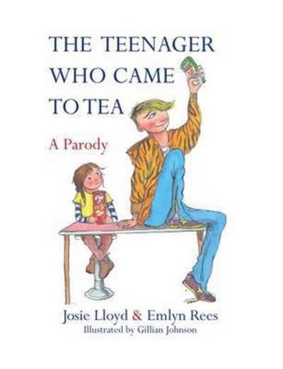 Cover for Emlyn Rees · The Teenager Who Came to Tea (Hardcover Book) (2015)