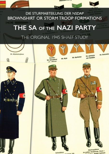 Cover for The Sa of the Nazi Party: Die Sturmabteilung Der NSDAP - Brownshirt or Storm Troop Formations (Paperback Book) (2023)