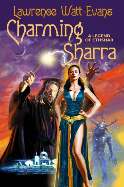 Cover for Lawrence Watt-Evans · Charming Sharra: A Legend of Ethshar (Paperback Book) (2024)