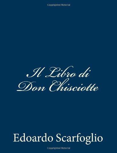 Cover for Edoardo Scarfoglio · Il Libro Di Don Chisciotte (Paperback Book) [Italian edition] (2012)