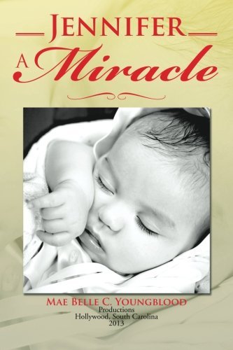 Cover for Mae Belle C. Youngblood · Jennifer a Miracle (Pocketbok) (2013)