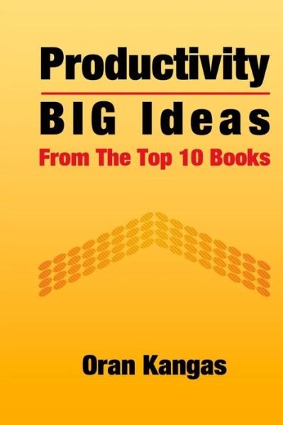 Cover for Oran Kangas · Productivity: Big Ideas from the Top 10 Books (Paperback Bog) (2013)