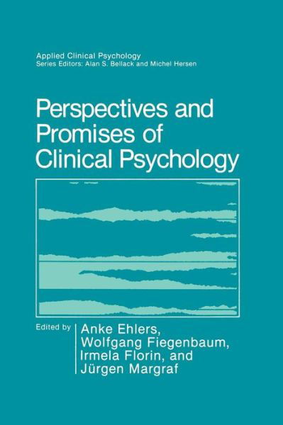 Perspectives and Promises of Clinical Psychology - NATO Science Series B - Anke Ehlers - Livros - Springer-Verlag New York Inc. - 9781489936769 - 31 de dezembro de 2013