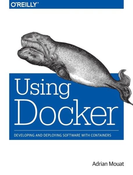 Cover for Adrian Mouat · Using Docker (Paperback Book) (2016)