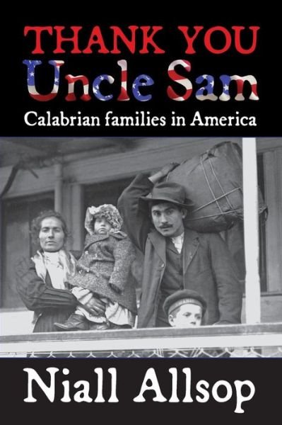 Cover for Niall Allsop · Thank You Uncle Sam: Calabrian Families in America (Paperback Bog) (2013)