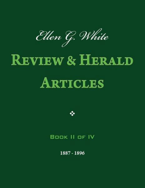 Cover for Ellen G White · Ellen G. White Review &amp; Herald Articles, Book II of Iv (Paperback Book) (2013)