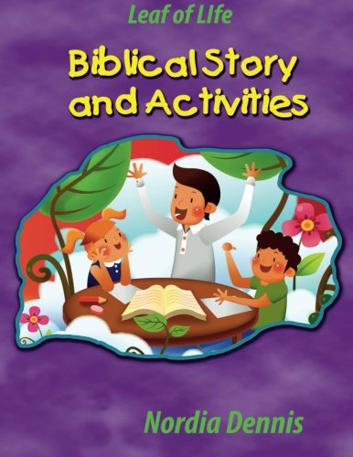 Cover for Nordia T Dennis · Leaf of Life Biblical Story and Activities Book (Paperback Book) (2014)