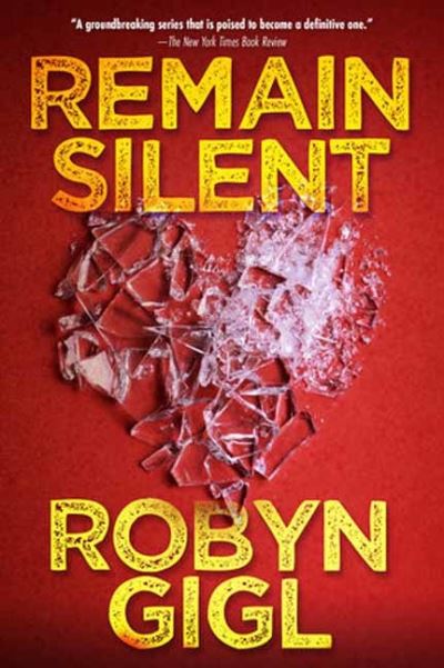 Cover for Robyn Gigl · Remain Silent (Hardcover Book) (2023)