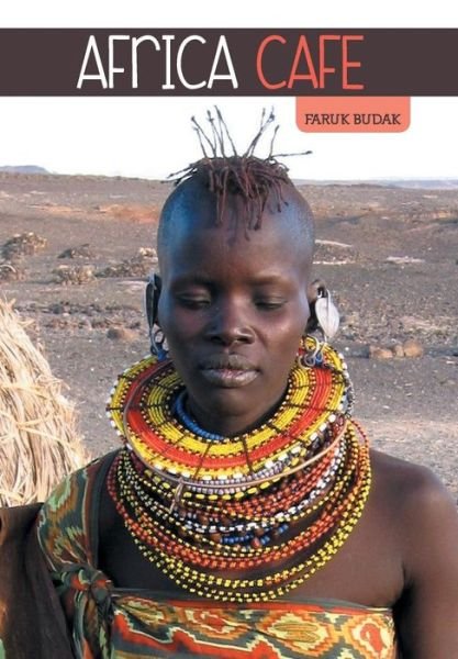 Cover for Faruk Budak · Africa Cafe (Hardcover Book) (2014)