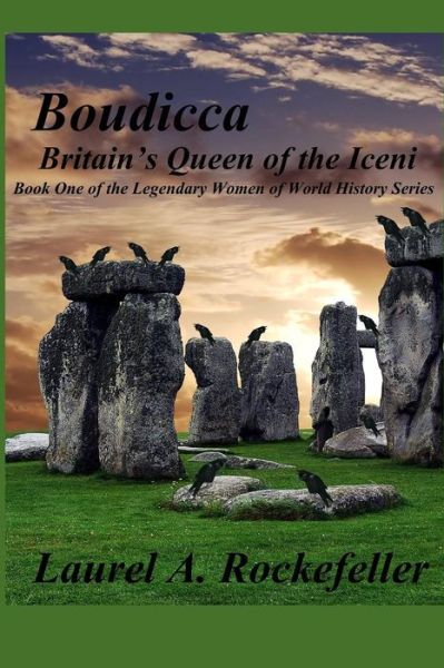 Cover for Laurel a Rockefeller · Boudicca: Britain's Queen of the Iceni (Paperback Book) (2014)