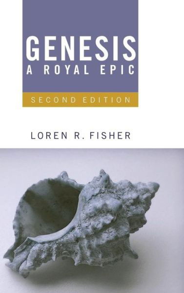 Cover for Loren R. Fisher · Genesis, A Royal Epic (Hardcover Book) (2011)