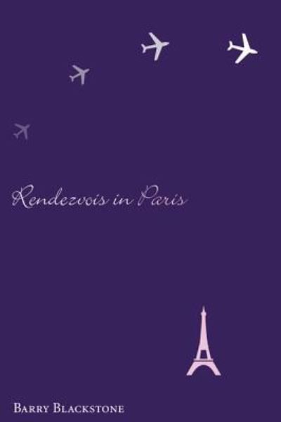 Cover for Barry Blackstone · Rendezvous in Paris (Hardcover Book) (2010)