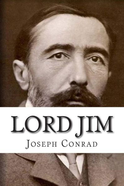 Lord Jim - Joseph Conrad - Kirjat - Createspace - 9781501032769 - maanantai 1. syyskuuta 2014