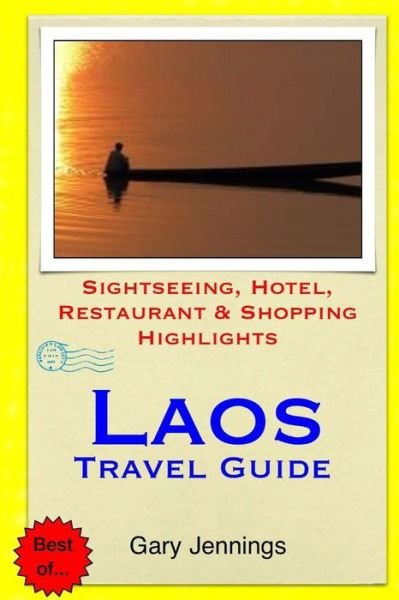 Cover for Gary Jennings · Laos Travel Guide: Sightseeing, Hotel, Restaurant &amp; Shopping Highlights (Pocketbok) (2014)