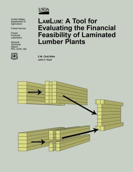 Cover for United States Department of Agriculture · Lamlum: a Tool for Evaluating the Financial Feasibility of Laminated Lumber Plants (Paperback Book) (2015)
