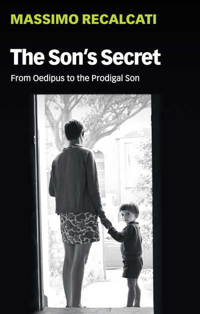 Cover for Massimo Recalcati · The Son's Secret: From Oedipus to the Prodigal Son (Taschenbuch) (2020)