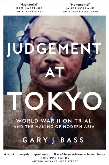 Cover for Gary J. Bass · Judgement at Tokyo: World War II on Trial and the Making of Modern Asia (Taschenbuch) (2025)