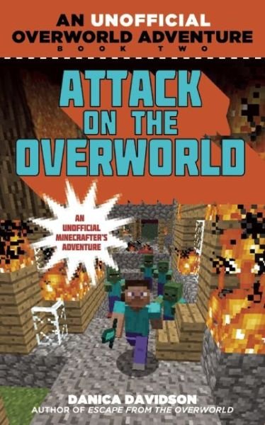 Cover for Danica Davidson · Attack on the Overworld: an Unofficial Overworld Adventure, Book Two (Paperback Bog) (2015)