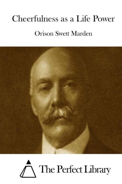 Cover for Orison Swett Marden · Cheerfulness As a Life Power (Paperback Book) (2015)