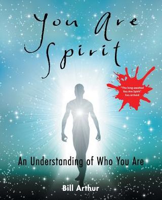 Cover for Bill Arthur · You Are Spirit (Paperback Book) (2017)