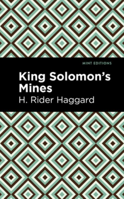 Cover for H. Rider Haggard · King Solomon's Mines - Mint Editions (Hardcover Book) (2021)