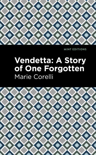 Cover for Marie Corelli · Vendetta: A Story of One Forgotten - Mint Editions (Paperback Book) (2021)