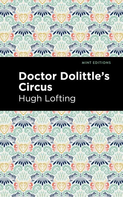 Cover for Hugh Lofting · Doctor Dolittle's Circus - Mint Editions (Pocketbok) (2021)