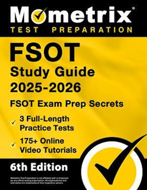 Cover for Matthew Bowling · FSOT Study Guide 2025-2026 - 3 Full-Length Practice Tests, 175+ Online Video Tutorials, FSOT Exam Prep Secrets (Book) (2024)