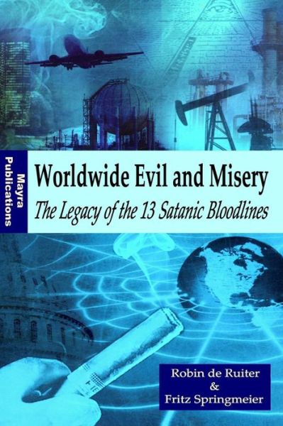 Cover for Robin De Ruiter · Worldwide Evil and Misery - the Legacy of the 13 Satanic Bloodlines (Paperback Book) (2015)