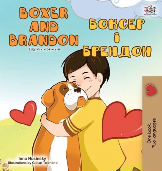 Cover for Kidkiddos Books · Boxer and Brandon  English Ukrainian Bil (Hardcover Book) (2020)