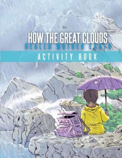 Cover for C T Dillard · How the Great Clouds Healed Mother Earth Activity Book (Paperback Bog) (2016)