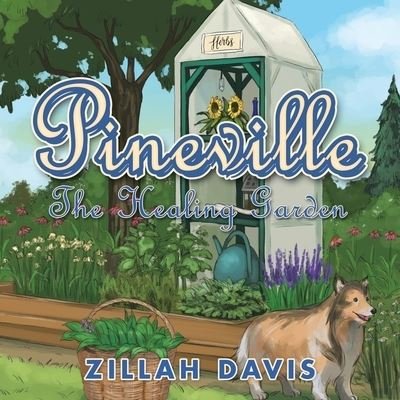 Cover for Zillah Davis · Pineville The Healing Garden (Buch) (2020)