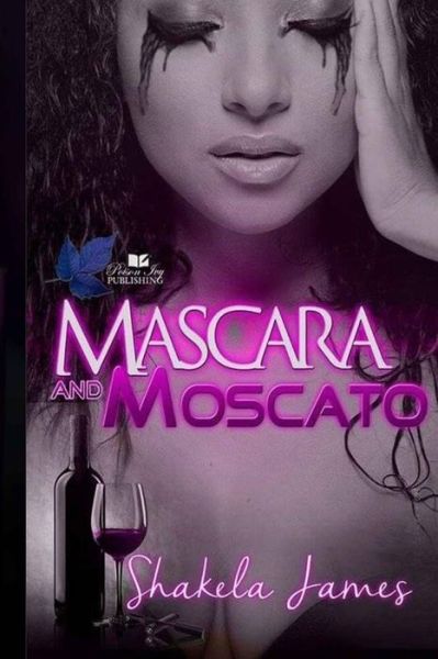 Cover for Shakela James · Mascara and Moscato (Paperback Book) (2016)