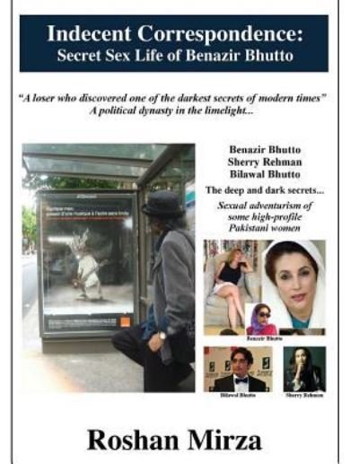 Cover for Roshan Mirza · Indecent Correspondence : Secret Sex Life of Benazir Bhutto (Paperback Bog) (2016)