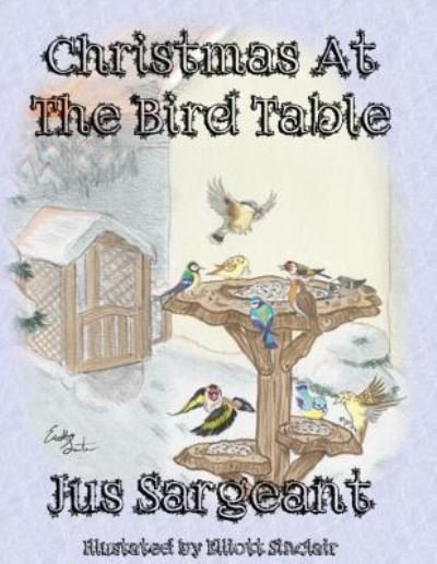 Cover for Jus Sargeant · Christmas At The Bird Table (Paperback Book) (2016)