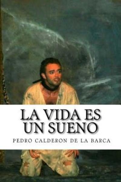 Cover for Calderon De La Barca · La vida es un sueno (Paperback Bog) [Spanish edition] (2016)