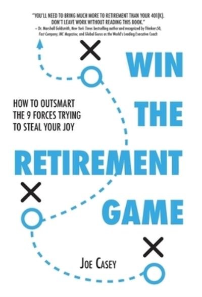 Cover for Joe Casey · Win the Retirement Game (Bog) (2022)