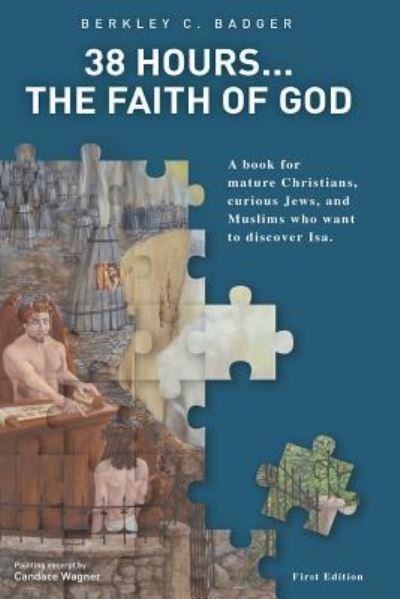 Cover for Berkley C Badger · 38 Hours.....The Faith of God (Paperback Bog) (2017)